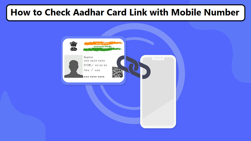 How to Check Aadhar Card Link with Mobile Number