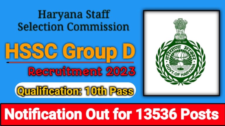 HSSC Group D Recruitment 2023 Notification Out for 13536 Posts