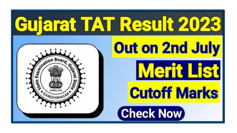 Gujarat TAT Result 2023 (Today) Download, Merit List, Cut Off Marks, @sebexam.org