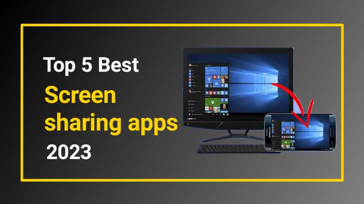Top 5 Screen sharing apps for Andriod and iPhone in 2023 [Best Screen Mirroring App]